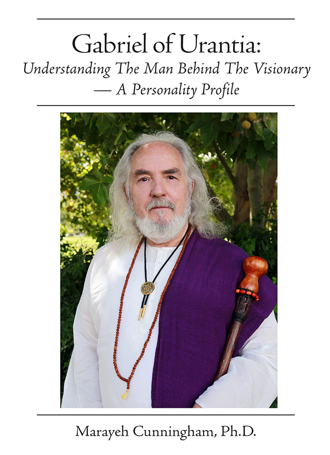 Gabriel of Urantia: Understanding The Man Behind The Visionary—A Personality Profile