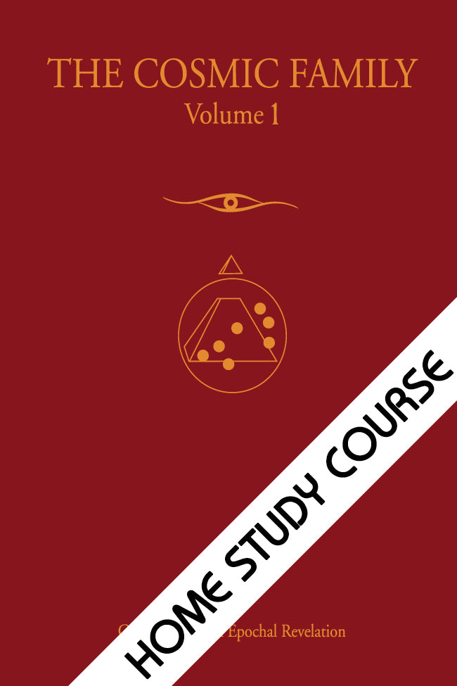Home Study Course: The Cosmic Family, Volume 1