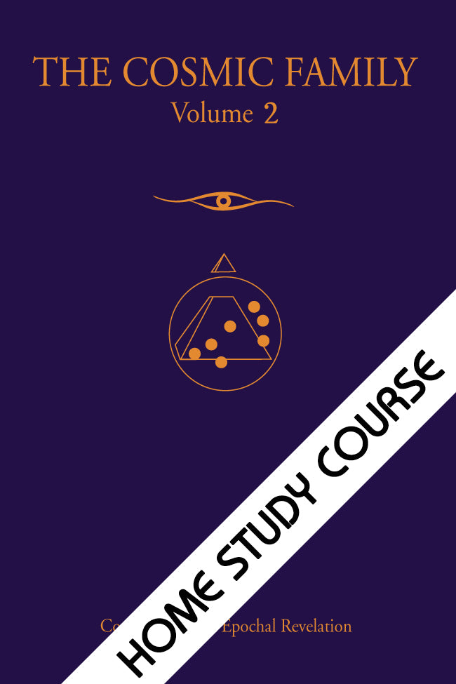 Home Study Course: The Cosmic Family, Volume 2