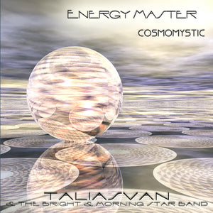 Energy Master CosmoMystic CD. Music of the Future for Minds of the Future. 