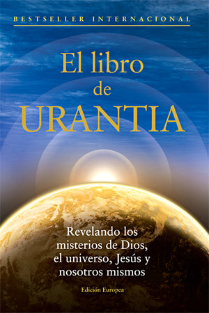 El Libro de URANTIA (Spanish edition of The URANTIA Book)